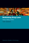 Rethinking Drug Laws : Theory, History, Politics - eBook