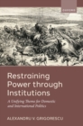 Restraining Power through Institutions : A Unifying Theme for Domestic and International Politics - eBook