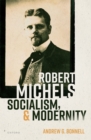 Robert Michels, Socialism, and Modernity - eBook