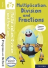 Progress with Oxford: Multiplication, Division and Fractions Age 6-7 - Book