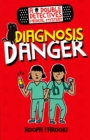 A Double Detectives Medical Mystery: Diagnosis Danger - Book