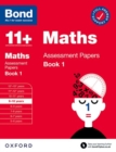 Bond 11+: Bond 11+ Maths Assessment Papers 9-10 yrs Book 1: For 11+ GL assessment and Entrance Exams - Book