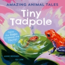 Amazing Animal Tales: Tiny Tadpole - Book
