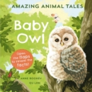 Amazing Animal Tales: Baby Owl - Book