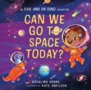 Evie and Dr Dino: Can We Go to Space Today? - Book