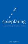 Sleepfaring : A journey through the science of sleep - Book