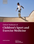 Oxford Textbook of Children's Sport and Exercise Medicine - Book
