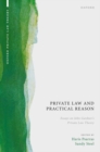 Private Law and Practical Reason : Essays on John Gardner's Private Law Theory - Book