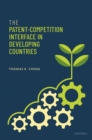 The Patent-Competition Interface in Developing Countries - Book