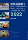 Blackstone's Police Sergeants' and Inspectors' Mock Examination Paper 2022 - Book