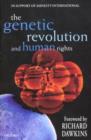 The Genetic Revolution and Human Rights : In Support of Amnesty International - Book