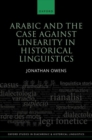 Arabic and the Case against Linearity in Historical Linguistics - Book