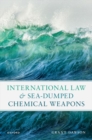 International Law and Sea-Dumped Chemical Weapons - Book