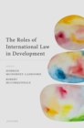 The Roles of International Law in Development - Book