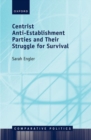 Centrist Anti-Establishment Parties and Their Struggle for Survival - Book