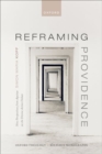 Reframing Providence : New Perspectives from Aquinas on the Divine Action Debate - Book