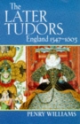 The Later Tudors : England 1547-1603 - Book