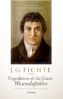 J. G. Fichte: Foundation of the Entire Wissenschaftslehre and Related Writings, 1794-95 - Book