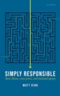 Simply Responsible : Basic Blame, Scant Praise, and Minimal Agency - Book