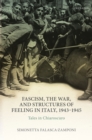 Fascism, the War, and Structures of Feeling in Italy, 1943-1945 : Tales in Chiaroscuro - eBook