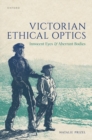 Victorian Ethical Optics : Innocent Eyes and Aberrant Bodies - Book