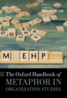 The Oxford Handbook of Metaphor in Organization Studies - Book