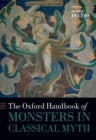 The Oxford Handbook of Monsters in Classical Myth - Book