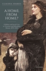 A Home from Home? : Children and Social Care in Victorian and Edwardian Britain, 1870-1920 - Book