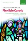 The Oxford Book of Flexible Carols : The perfect resource for every choir at Christmas - Book