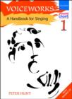 Voiceworks 1 : A Handbook for Singing - Book