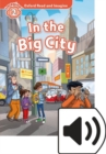 Oxford Read and Imagine: Level 2: In the Big City Audio Pack - Book