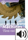 Oxford Read and Discover: Level 4: Machines Then and Now Audio Pack - Book