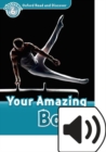 Oxford Read and Discover: Level 6: Your Amazing Body Audio Pack - Book