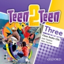 Teen2Teen: Three: Class Audio CDs - Book