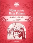 Classic Tales: Level 2: Nour and the Three Princes Activity Book & Play - Book