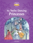 The Twelve Dancing Princesses (Classic Tales Level 4) - eBook