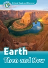 Earth Then and Now (Oxford Read and Discover Level 6) - eBook