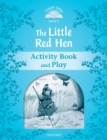 Classic Tales Second Edition: Level 1: The Little Red Hen Activity Book & Play - Book
