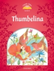 Classic Tales Second Edition: Level 2: Thumbelina - Book