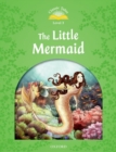Classic Tales Second Edition: Level 3: The Little Mermaid - Book
