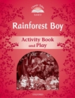 Classic Tales Second Edition: Level 2: Rainforest Boy Activity Book & Play - Book
