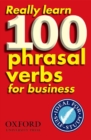 Really Learn 100 Phrasal Verbs for business : Learn 100 of the most frequent and useful phrasal verbs in the world of business - Book