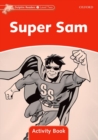Dolphin Readers Level 2: Super Sam Activity Book - Book
