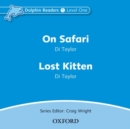 Dolphin Readers: Level 1: On Safari & Lost Kitten Audio CD - Book
