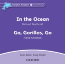 Dolphin Readers: Level 4: In the Ocean & Go, Gorillas, Go Audio CD - Book