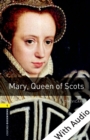 Mary Queen of Scots - With Audio Level 1 Oxford Bookworms Library - eBook