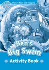 Oxford Read and Imagine: Level 1:: Ben's Big Swim activity book - Book