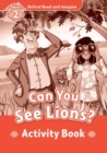 Oxford Read and Imagine: Level 2: Can You See Lions? Activity Book - Book