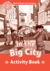 Oxford Read and Imagine: Level 2:: In the Big City activity book - Book