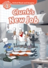 Oxford Read and Imagine: Level 2:: Clunk's New Job - Book